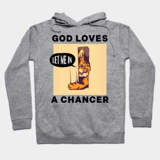 God Loves A Chancer Funny Tiktok Meme Hoodie